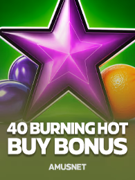 40 Burning Hot Buy Bonus