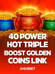 40 Power Hot Triple Boost Golden Coins Link