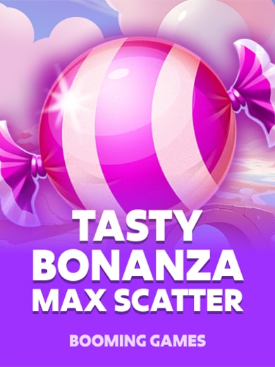 Tasty Bonanza Max Scatter