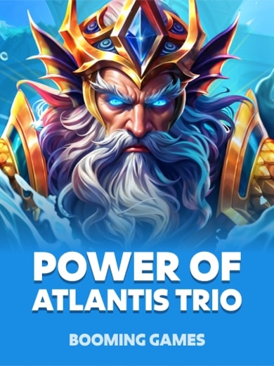 Power of Atlantis Trio
