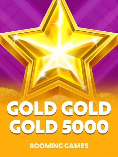 Gold Gold Gold 5000