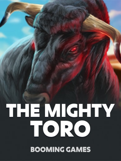 The Mighty Toro