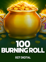 100 Burning Roll