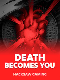 Death Becomes You™