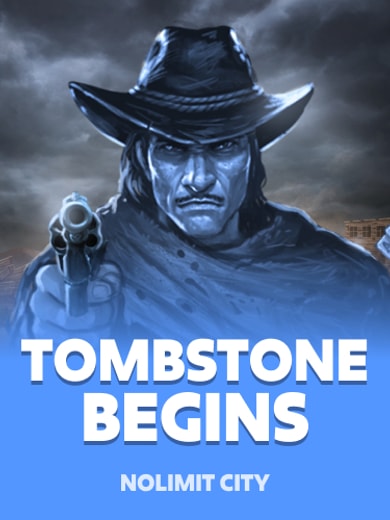 Tombstone Begins