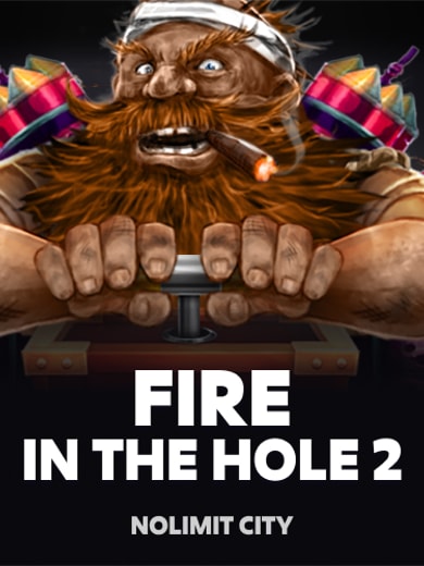 Fire in the Hole 2